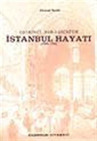 Onikinci Asr-ı Hicri'de İstanbul Hayatı (1689-1785)