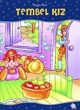Tembel Kız / Bengisu Serisi Masal Kitapları