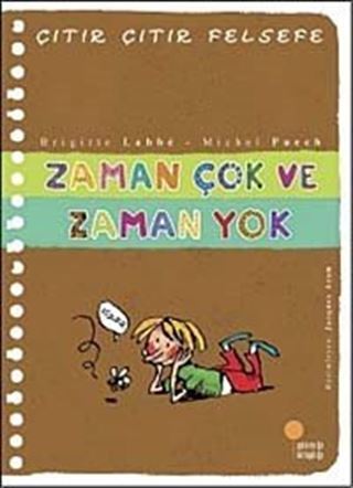 Zaman Çok ve Zaman Yok / Çıtır Çıtır Felsefe (19. Kitap)