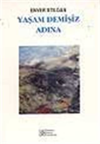Yaşam Demişiz Adına