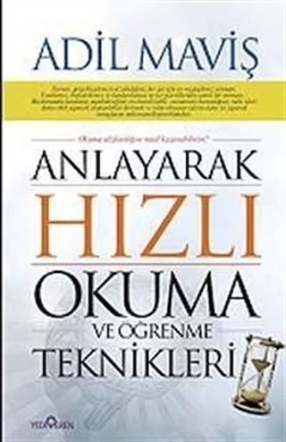 Anlayarak Hızlı Okuma Ve Öğrenme Teknikleri