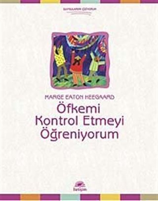 Öfkemi Kontrol Etmeyi Öğreniyorum