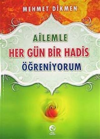 Ailemle Her Gün Bir Hadis Öğreniyorum