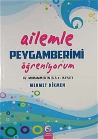 Ailemle Peygamberimi Öğreniyorum