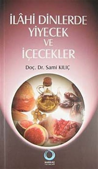 İlahi Dinlerde Yiyecek ve İçecekler