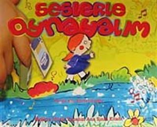 Seslerle Oynayalım / Birlikte Müzik Yapalım Ana Sınıfı Kitabı