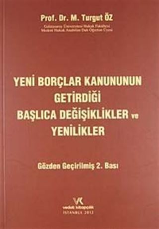 Yeni Borçlar Kanununun Getirdiği Başlıca Değişiklikler Ve Yenilikler
