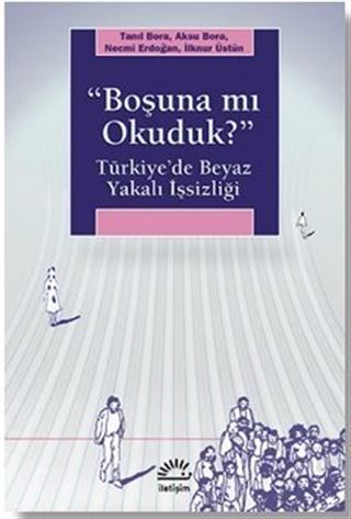 'Boşuna mı Okuduk?' Türkiye'de Beyaz Yakalı İşsizliği
