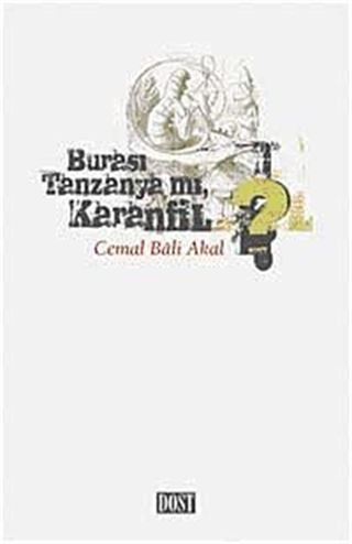 Burası Tanzanya mı Karanfil?