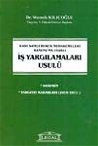 6100 Sayılı Hukuk Muhakemeleri Kanunu'na Uyarlı İş Yargılamaları Usulü