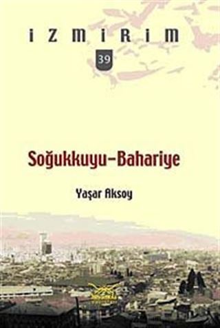 Soğukkuyu-Bahariye / İzmirim - 39
