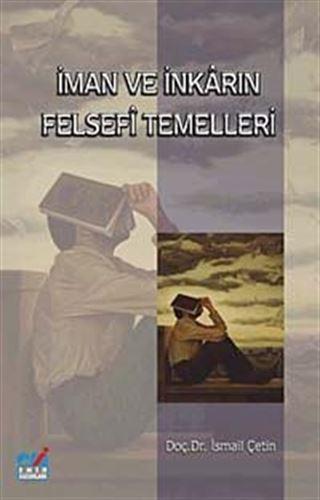 İman ve İnkarın Felsefi Temelleri