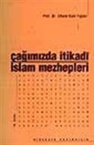 Çağımızda İtikadi İslam Mezhepleri