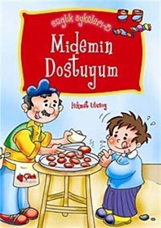 Midemin Dostuyum / Sağlık Öyküleri -3