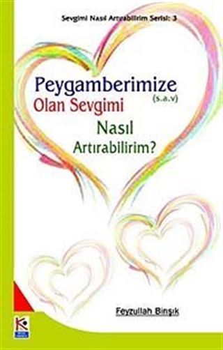Peygamberimize (s.a.v.) Olan Sevgimi Nasıl Artırabilirim?