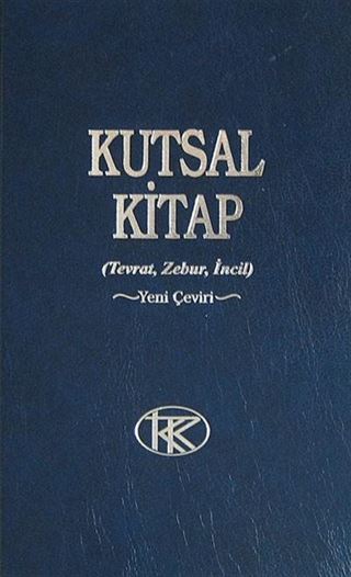 Kutsal Kitap (Tevrat-Zebur-İncil) / Yeni Çeviri