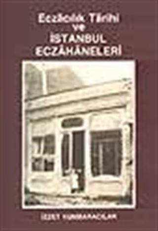Eczacılık Tarihi ve İstanbul Eczahaneleri