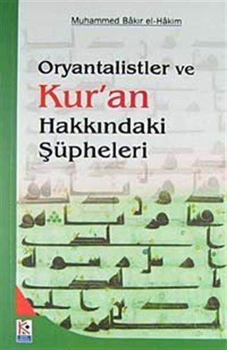 Oryantalistler ve Kur'an Hakkındaki Şüpheleri