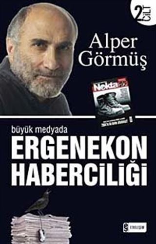 Büyük Medyada Ergenekon Haberciliği - II