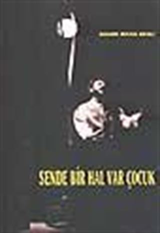 Sende Bir Hal Var Çocuk