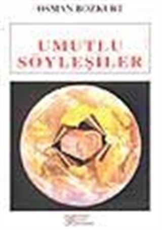 Umutlu Söyleşiler / Emeğin Dünyasında