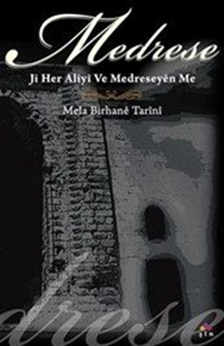 Medrese Ji Her Aliyi Ve Medreseyen Me