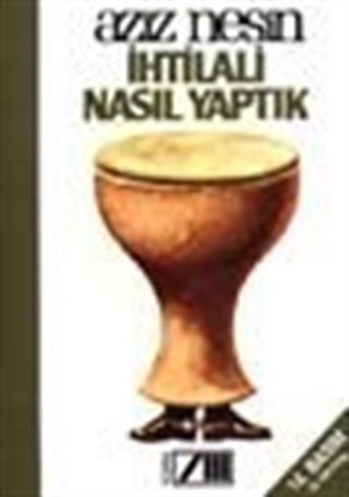 İhtilali Nasıl Yaptık