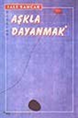 Aşkla Dayanmak
