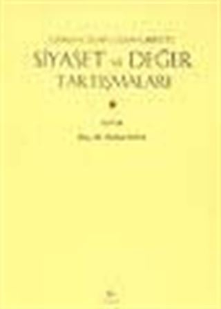 Osmanlı'dan Cumhuriyet'e Siyaset ve Değer Tartışmaları