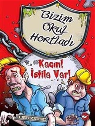 Kaçın! İstila Var! / Bizim Okul Hortladı - 2