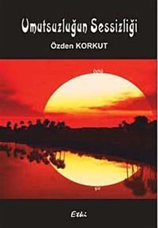 Umutsuzluğun Sessizliği