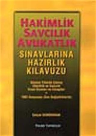 Hakimlik - Savcılık Avukatlık Sınav Hazırlık Kılavuzu