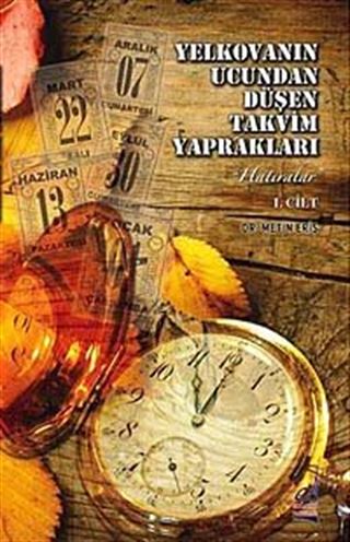 Yelkovanın Ucundan Düşen Takvim Yaprakları 2. Cilt