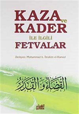Kaza ve Kader ile İlgili Fetvalar (Cep Boy)