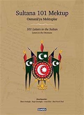 Sultana 101 Mektup - Osmanlı'ya Mektuplar
