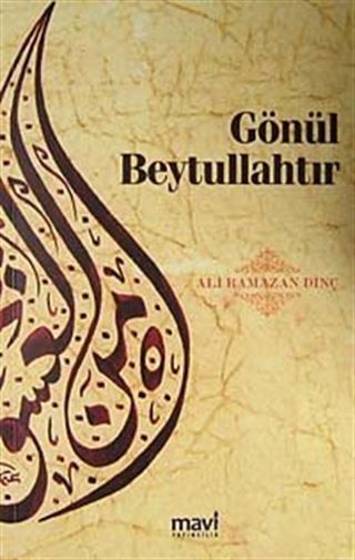 Gönül Beytullahtır