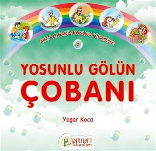 Yosunlu Gölün Çobanı / Ayet ve Hadis Konulu Hikayeler 2