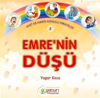 Emre'nin Düşü / Ayet ve Hadis Konulu Hikayeler 3