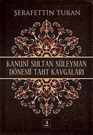 Kanuni Sultan Süleyman Dönemi Taht Kavgaları