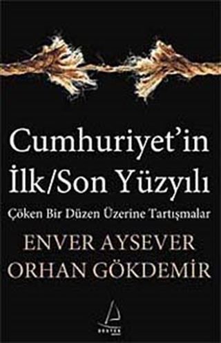Cumhuriyet'in İlk/Son Yüzyılı