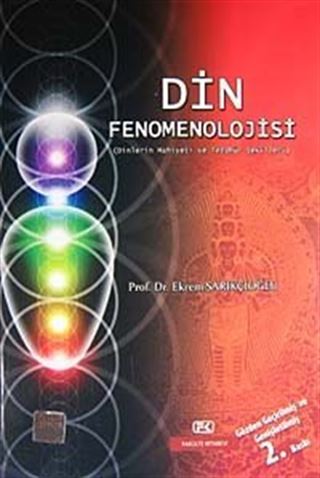 Din Fenomenolojisi (Dinlerin Mahiyeti ve Tezahur Şekilleri)