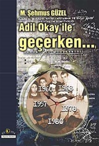 Adil Okay ile Geçerken