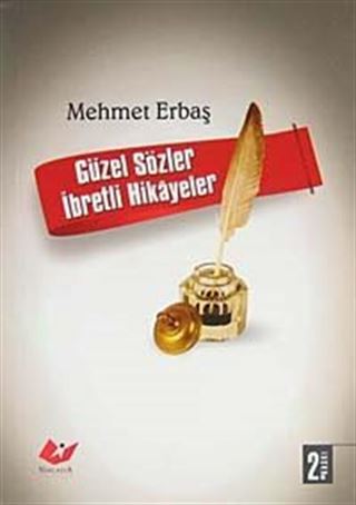 Güzel Sözler İbretli Hikayeler