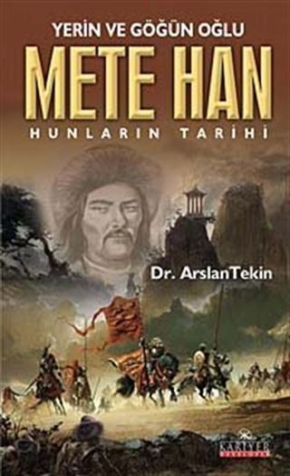 Yerin ve Göğün Oğlu Mete Han
