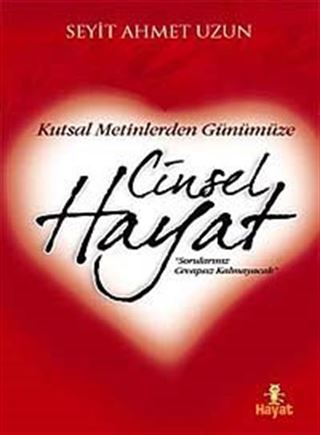 Kutsal Metinlerden Günümüze Cinsel Hayat