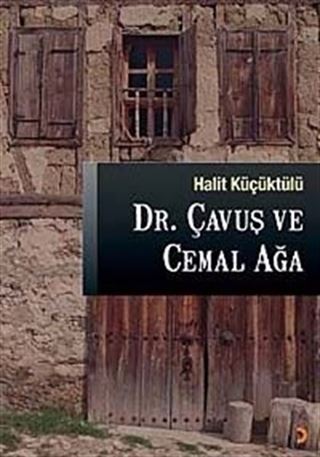 Dr. Çavuş ve Cemal Ağa
