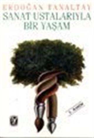 Sanat Ustalarıyla Bir Yaşam