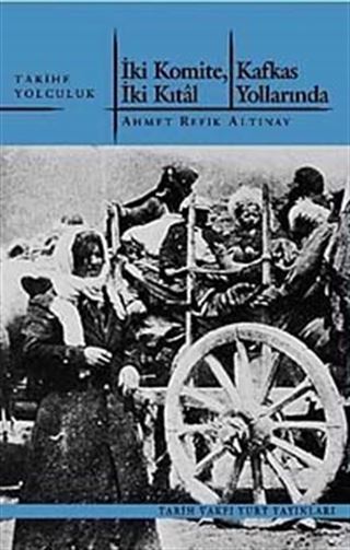 İki Komite, İki Kıtal Kafkas Yollarında
