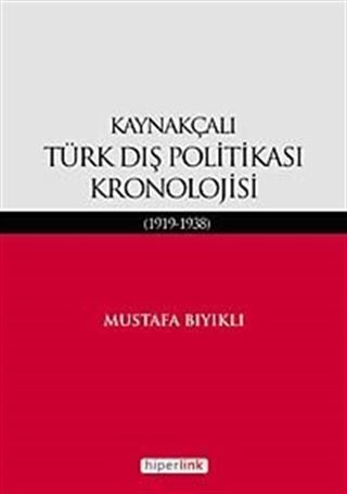 Kaynakçalı Türk Dış Politikası Kronolojisi (1919-1938)