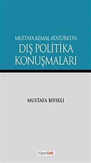 Mustafa Kemal Atatürk'ün Dış Politika Konuşmaları